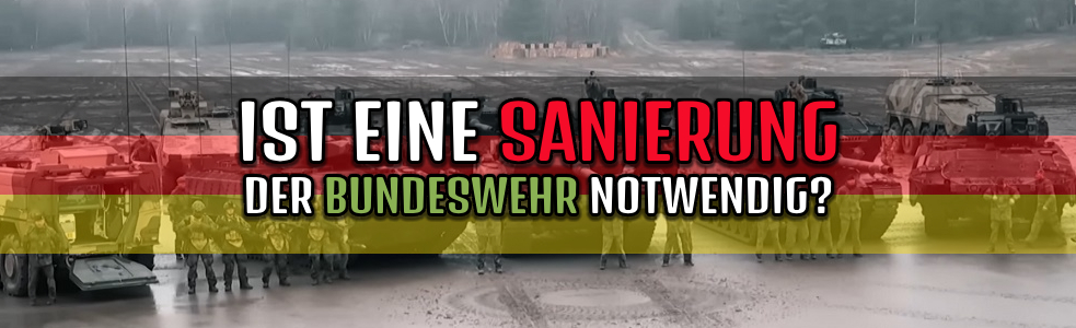 Ist eine Sanierung der Deutschen Bundeswehr notwendig?