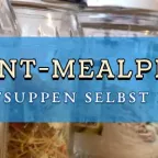 Instantsuppen und Co kann man auch ganz einfach selbst machen: Mealprepps!