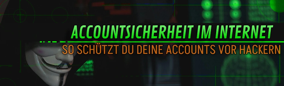 Accountsicherheit Im Internet: So schützt Du Deine Accounts vor Hackern