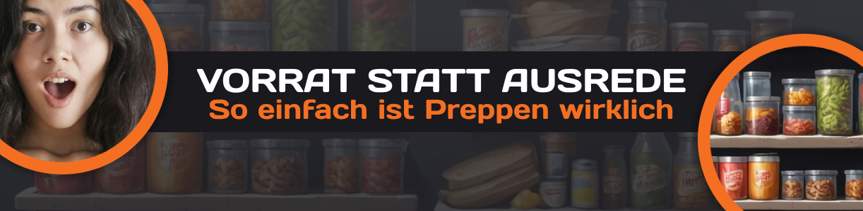 Vorrat statt Ausrede - So einfach ist Preppen wirklich!